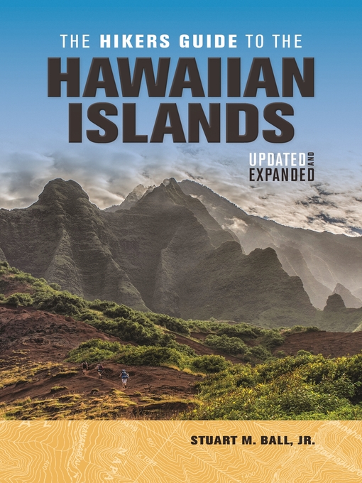 Title details for The Hikers Guide to the Hawaiian Islands by Stuart M. Ball - Available